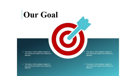 Our Goal Ppt PowerPoint Presentation Layouts Designs