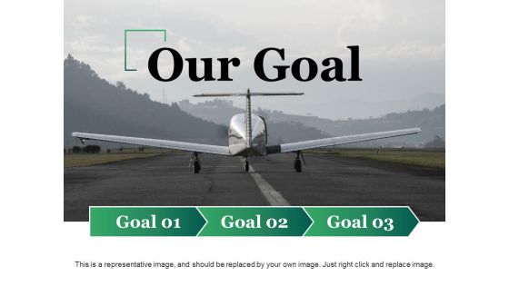 Our Goal Ppt PowerPoint Presentation Layouts Diagrams