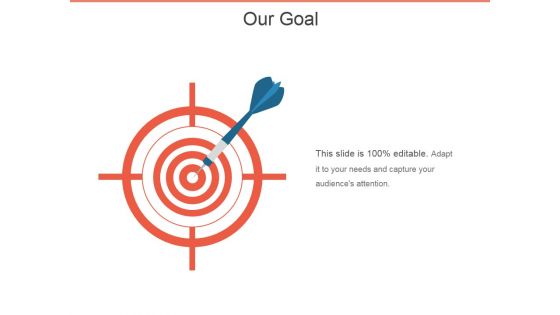 Our Goal Ppt PowerPoint Presentation Layouts Files Our Goal Ppt PowerPoint Presentation Layouts Files