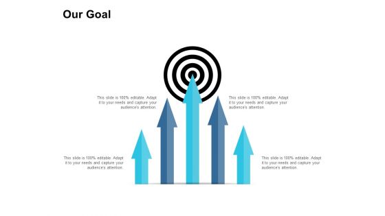 Our Goal Ppt PowerPoint Presentation Layouts Vector