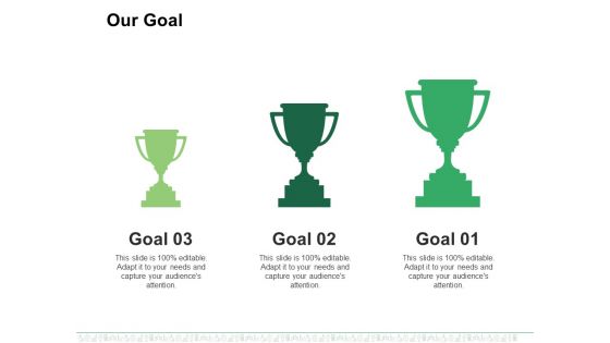 Our Goal Ppt PowerPoint Presentation Model Example Our Goal Ppt PowerPoint Presentation Model Example