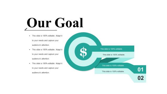 Our Goal Ppt PowerPoint Presentation Outline Deck Our Goal Ppt PowerPoint Presentation Outline Deck
