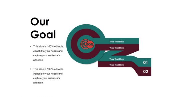 Our Goal Ppt PowerPoint Presentation Pictures Slideshow Our Goal Ppt PowerPoint Presentation Pictures Slideshow
