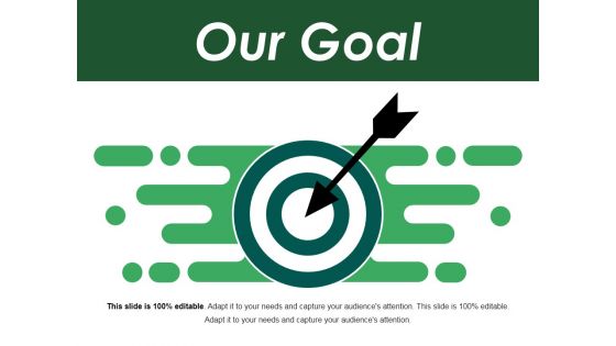 Our Goal Ppt PowerPoint Presentation Portfolio Ideas Our Goal Ppt PowerPoint Presentation Portfolio Ideas