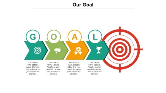 Our Goal Ppt PowerPoint Presentation Professional Graphic Tips