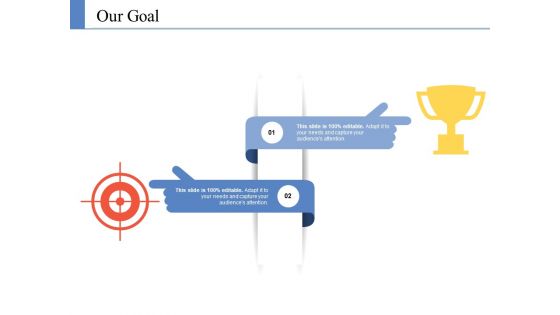 Our Goal Ppt PowerPoint Presentation Professional Microsoft Our Goal Ppt PowerPoint Presentation Professional Microsoft