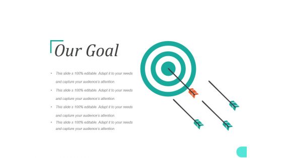 Our Goal Ppt PowerPoint Presentation Show