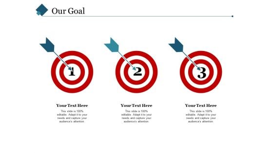 Our Goal Ppt PowerPoint Presentation Slides Diagrams Our Goal Ppt PowerPoint Presentation Slides Diagrams