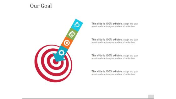 Our Goal Ppt PowerPoint Presentation Slides Example Our Goal Ppt PowerPoint Presentation Slides Example