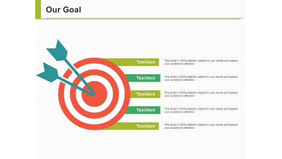 Our Goal Ppt PowerPoint Presentation Slides Graphics Example