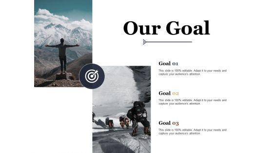 Our Goal Ppt PowerPoint Presentation Slides Information