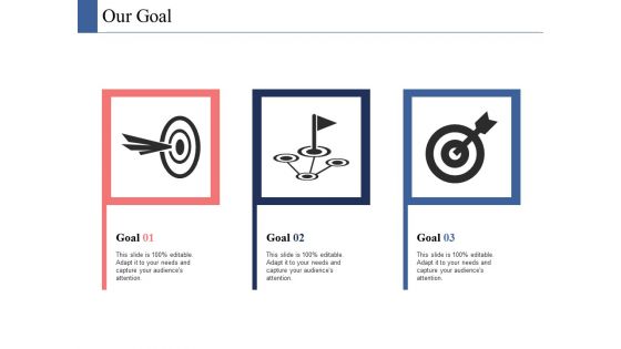 Our Goal Ppt PowerPoint Presentation Styles Designs