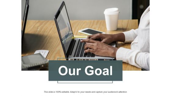 Our Goal Strategy Ppt PowerPoint Presentation Icon Gridlines