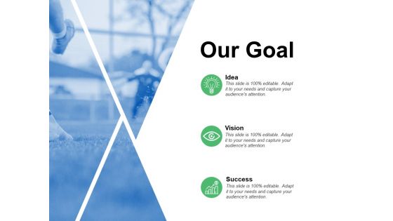 Our Goal Success Idea Ppt PowerPoint Presentation Gallery Information Our Goal Success Idea Ppt PowerPoint Presentation Gallery Information
