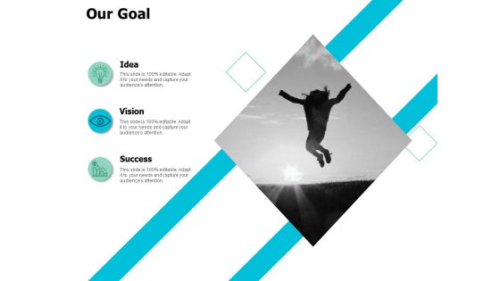 Our Goal Success Ppt Powerpoint Presentation Inspiration Graphic Tips