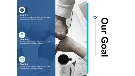 Our Goal Success Ppt PowerPoint Presentation Inspiration Mockup Our Goal Success Ppt PowerPoint Presentation Inspiration Mockup