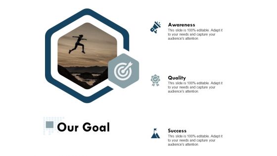 Our Goal Success Ppt Powerpoint Presentation Slides Example File