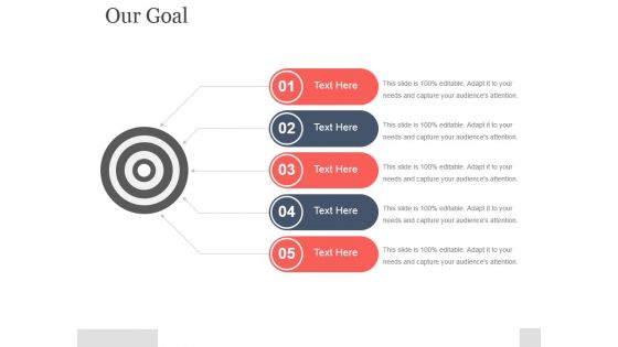 Our Goal Template 1 Ppt PowerPoint Presentation Clipart