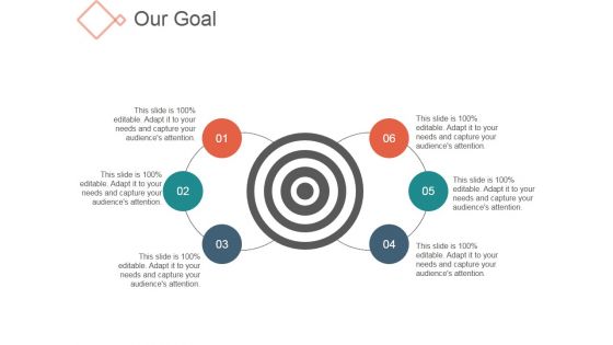 Our Goal Template 1 Ppt PowerPoint Presentation Layouts Deck