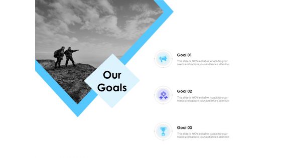 Our Goals Ppt PowerPoint Presentation Pictures Topics