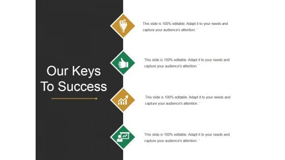 Our Keys To Success Template 2 Ppt PowerPoint Presentation Outline Layout