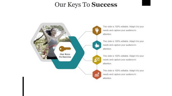 Our Keys To Success Template Ppt PowerPoint Presentation Outline Icon Ppt PowerPoint Presentation Ideas Outfit