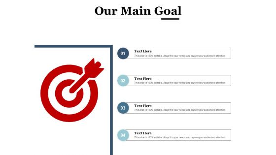 Our Main Goal Arrows Marketing Ppt PowerPoint Presentation Layouts Design Inspiration