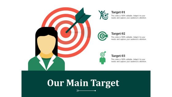 Our Main Target Ppt PowerPoint Presentation Show Mockup