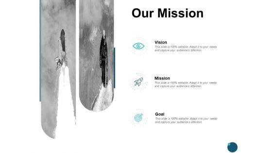 Our Mission And Vision Goal Ppt PowerPoint Presentation Infographic Template Designs