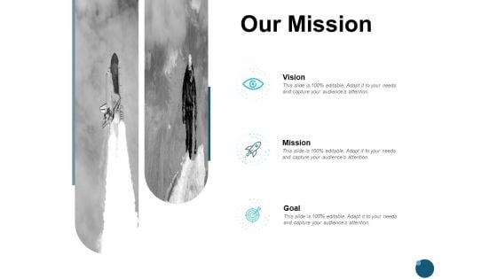 Our Mission And Vision Goal Ppt PowerPoint Presentation Infographic Template Designs Our Mission And Vision Goal Ppt PowerPoint Presentation Infographic Template Designs