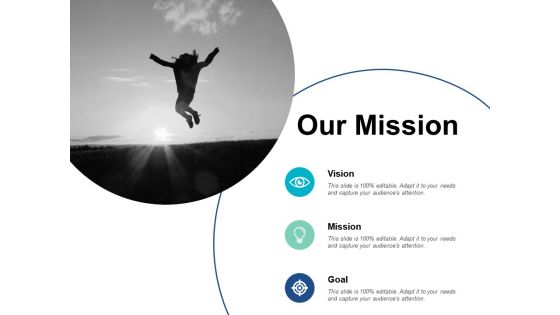 Our Mission Goal Planning Ppt PowerPoint Presentation Gallery Slides Our Mission Goal Planning Ppt PowerPoint Presentation Gallery Slides