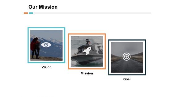 Our Mission Goal Ppt PowerPoint Presentation Pictures Background Images
