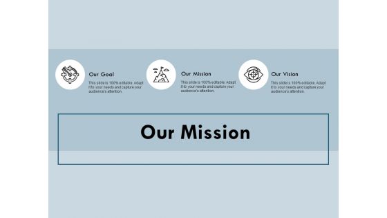 Our Mission Goal Vision Ppt PowerPoint Presentation Infographic Template Example File