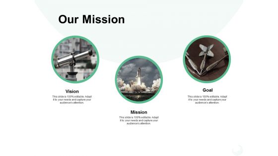 Our Mission Goal Vision Ppt PowerPoint Presentation Portfolio Design Templates