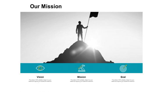 Our Mission Goal Vision Ppt PowerPoint Presentation Portfolio Icons