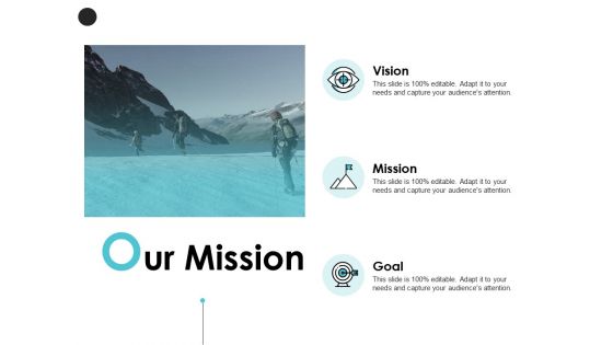 Our Mission Goal Vision Ppt PowerPoint Presentation Styles Structure