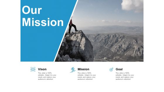 Our Mission Our Vision Our Goal Ppt PowerPoint Presentation Show Slide Download