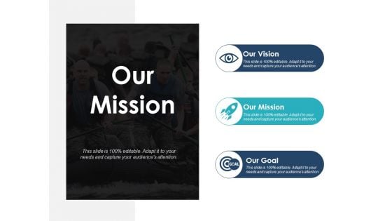 Our Mission Our Vision Our Goal Ppt PowerPoint Presentation Slides