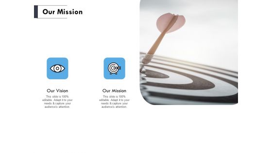 Our Mission Ppt PowerPoint Presentation Pictures Show Our Mission Ppt PowerPoint Presentation Pictures Show