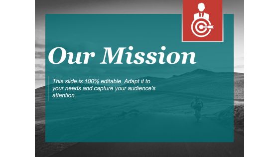 Our Mission Ppt PowerPoint Presentation Show