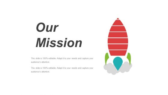 Our Mission Template 1 Ppt PowerPoint Presentation Infographics Designs