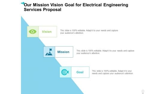 Our Mission Vision Goal For Electrical Engineering Services Proposal Ppt Icon Grid PDF