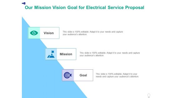 Our Mission Vision Goal For Electrical Service Proposal Ppt PowerPoint Presentation Model Skills