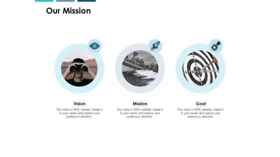 Our Mission Vision Goal Ppt PowerPoint Presentation File Deck