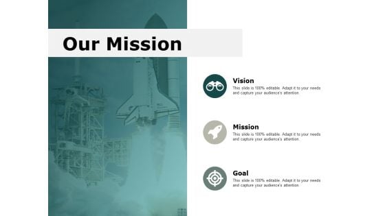 our mission vision goal ppt powerpoint presentation icon visual aids