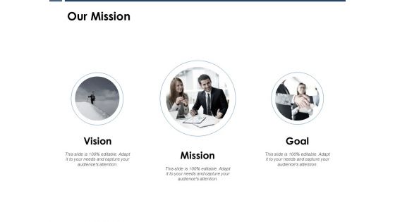 Our Mission Vision Goal Ppt PowerPoint Presentation Ideas Template