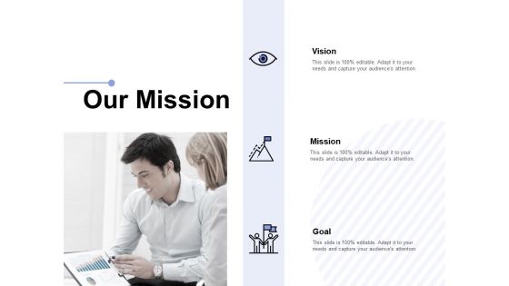 Our Mission Vision Goal Ppt PowerPoint Presentation Infographic Template Example Topics