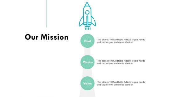 Our Mission Vision Goal Ppt PowerPoint Presentation Infographic Template Show