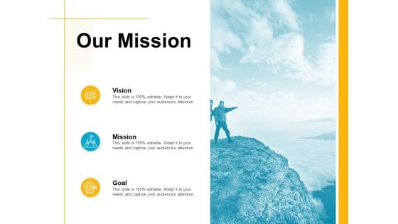 Our Mission Vision Goal Ppt PowerPoint Presentation Infographics Graphics