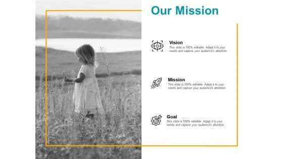 Our Mission Vision Goal Ppt PowerPoint Presentation Infographics Outline